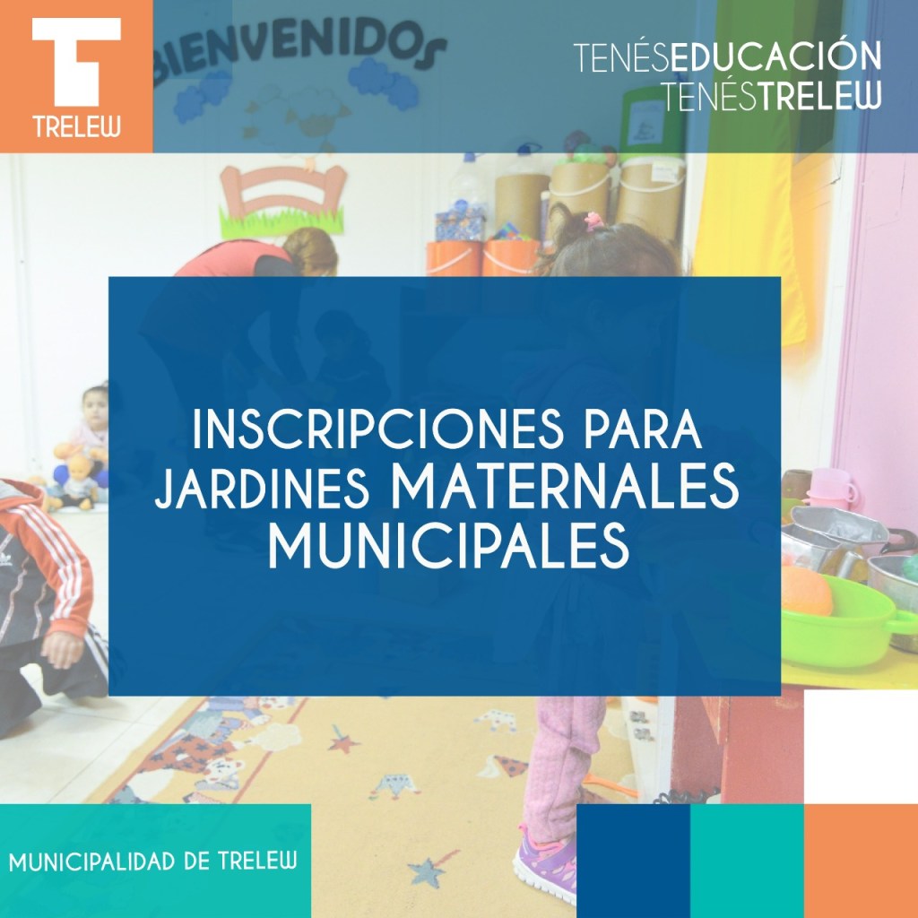 TRELEW | Inscripciones para Los Jardines&nbsp;Maternales