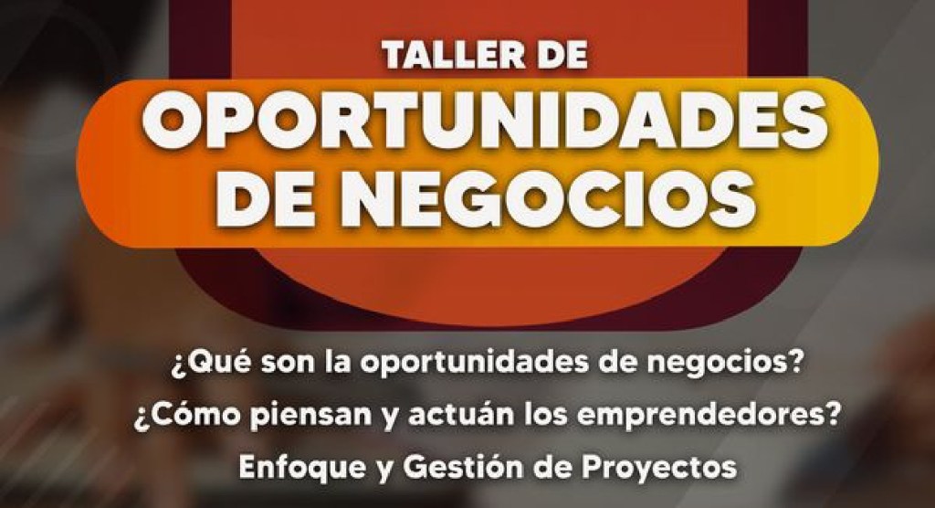 #DATO | Talleres de Oportunidades y Modelo de&nbsp;Negocios
