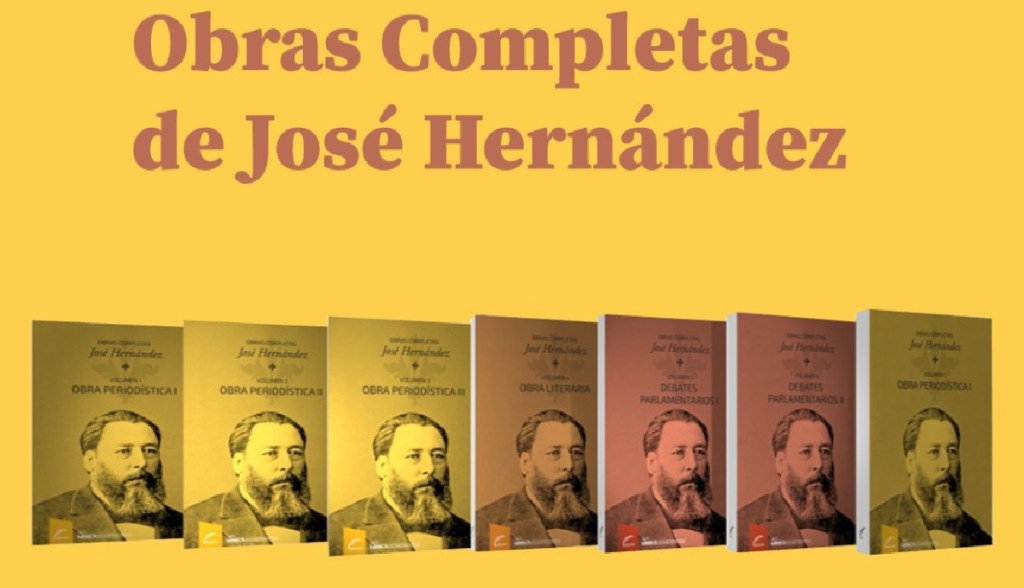 PRESENTARÁN LAS OBRAS COMPLETAS DE JOSÉ HERNÁNDEZ EN MADRYN Y&nbsp;TRELEW