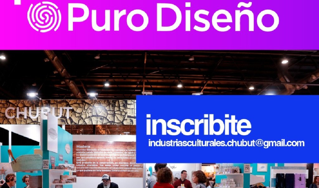 Convocan a creativos, artesanos, diseñadores y productores chubutenses para la Feria Puro Diseño&nbsp;2022