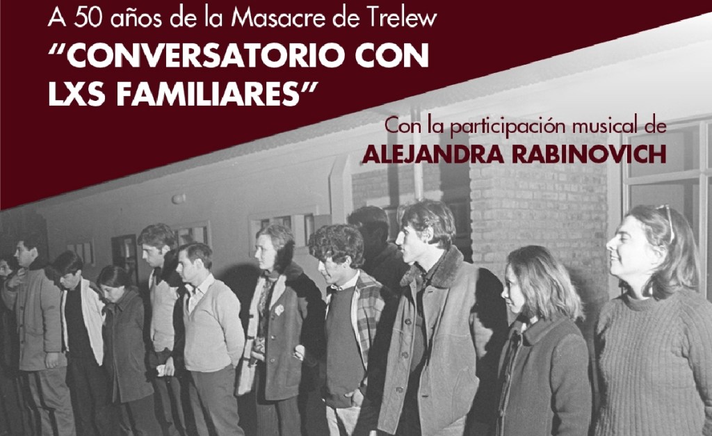 SE REALIZARÁ EN UTN CHUBUT CONVERSATORIO CON FAMILIARES DE LAS VÍCTIMAS DE LA MASACRE DE&nbsp;TRELEW