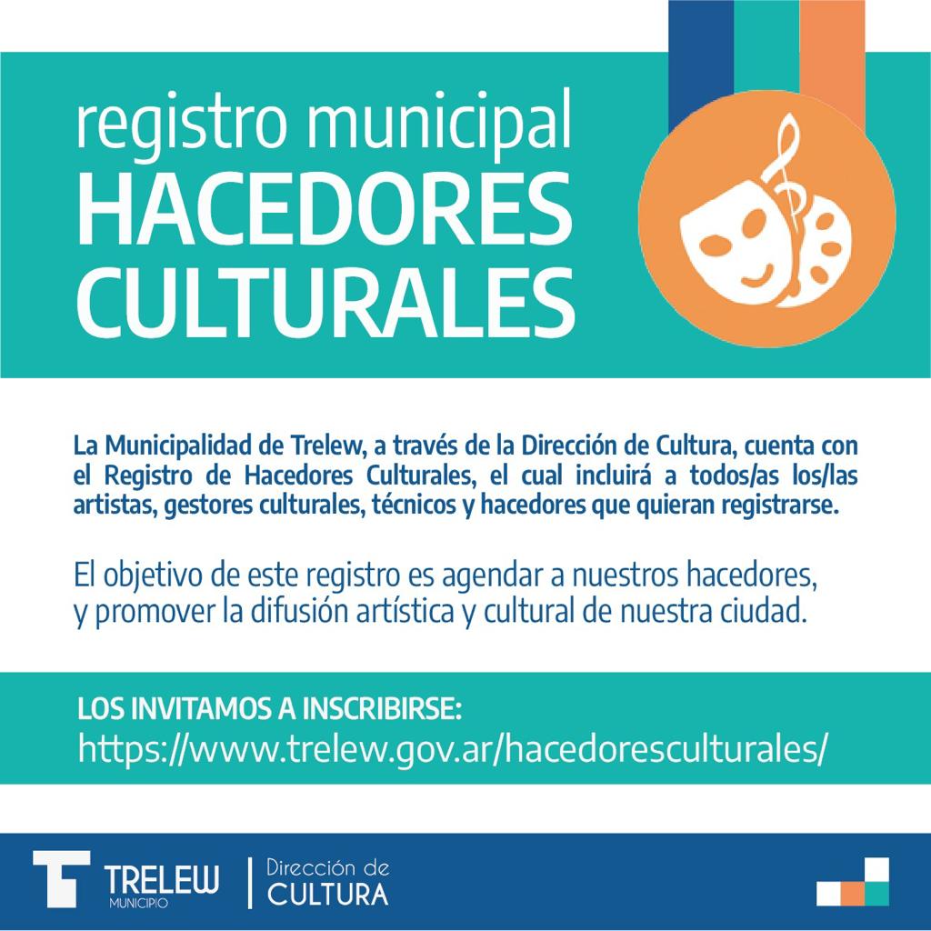 Se convoca a inscribirse en el registro de hacedores culturales de la ciudad de&nbsp;Trelew