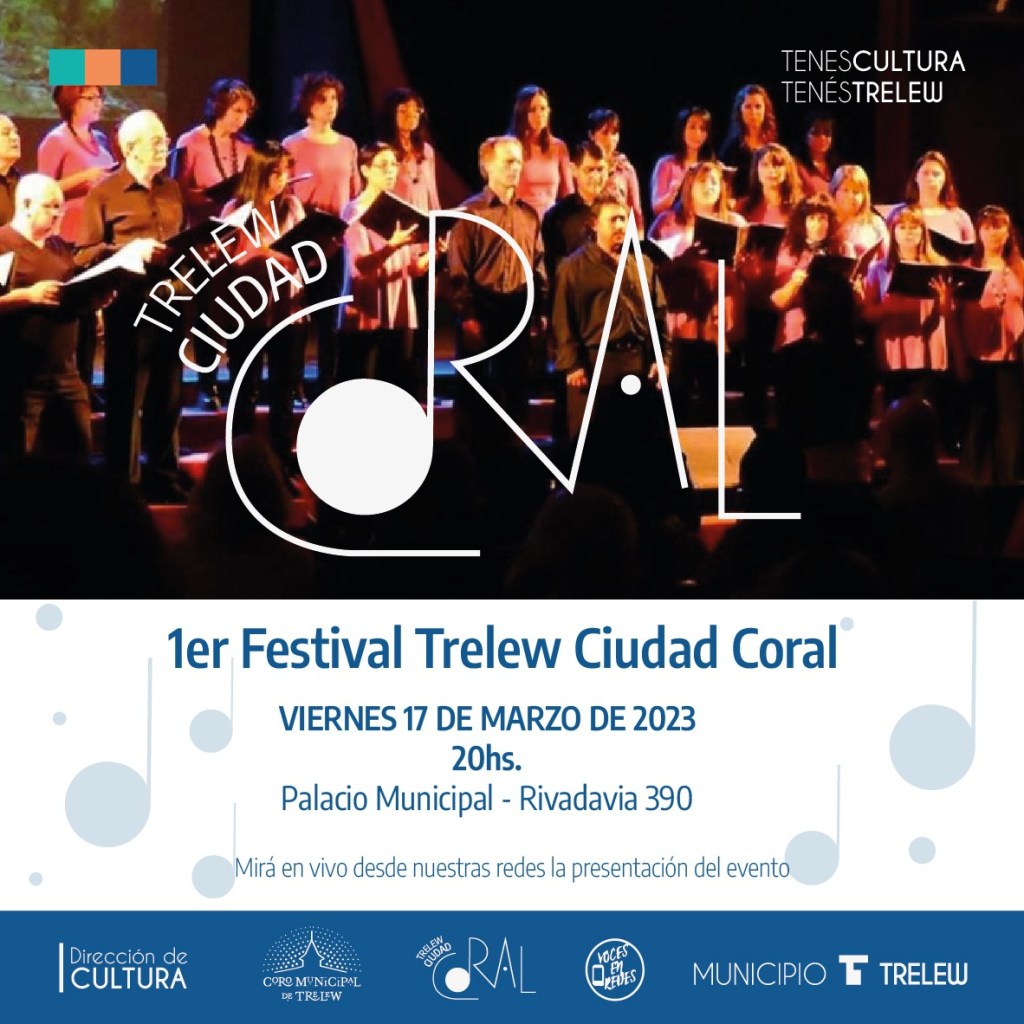 Se viene el 1° Festival “Trelew Ciudad&nbsp;Coral”