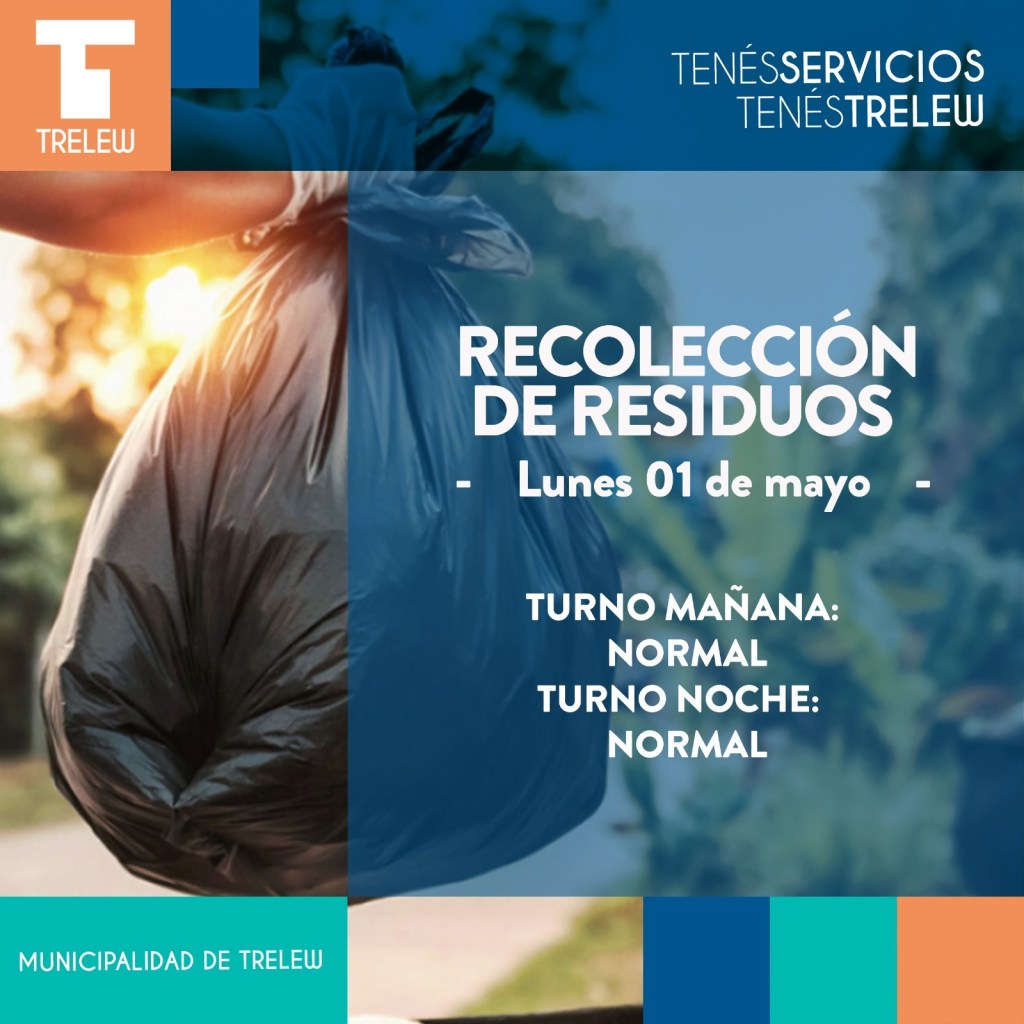 Trelew: Recolección de residuos normal el 1° de&nbsp;mayo