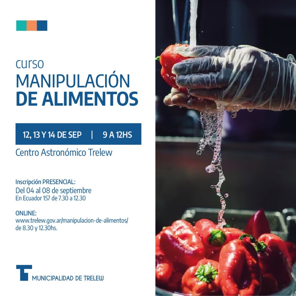El Municipio de Trelew ofrece nuevas fechas de capacitación sobre manipulación de&nbsp;alimentos