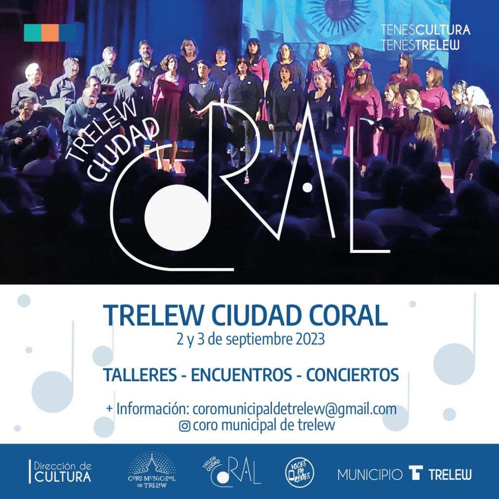 En septiembre se realiza Trelew Ciudad Coral para celebrar el 55° Aniversario del Coro&nbsp;Municipal