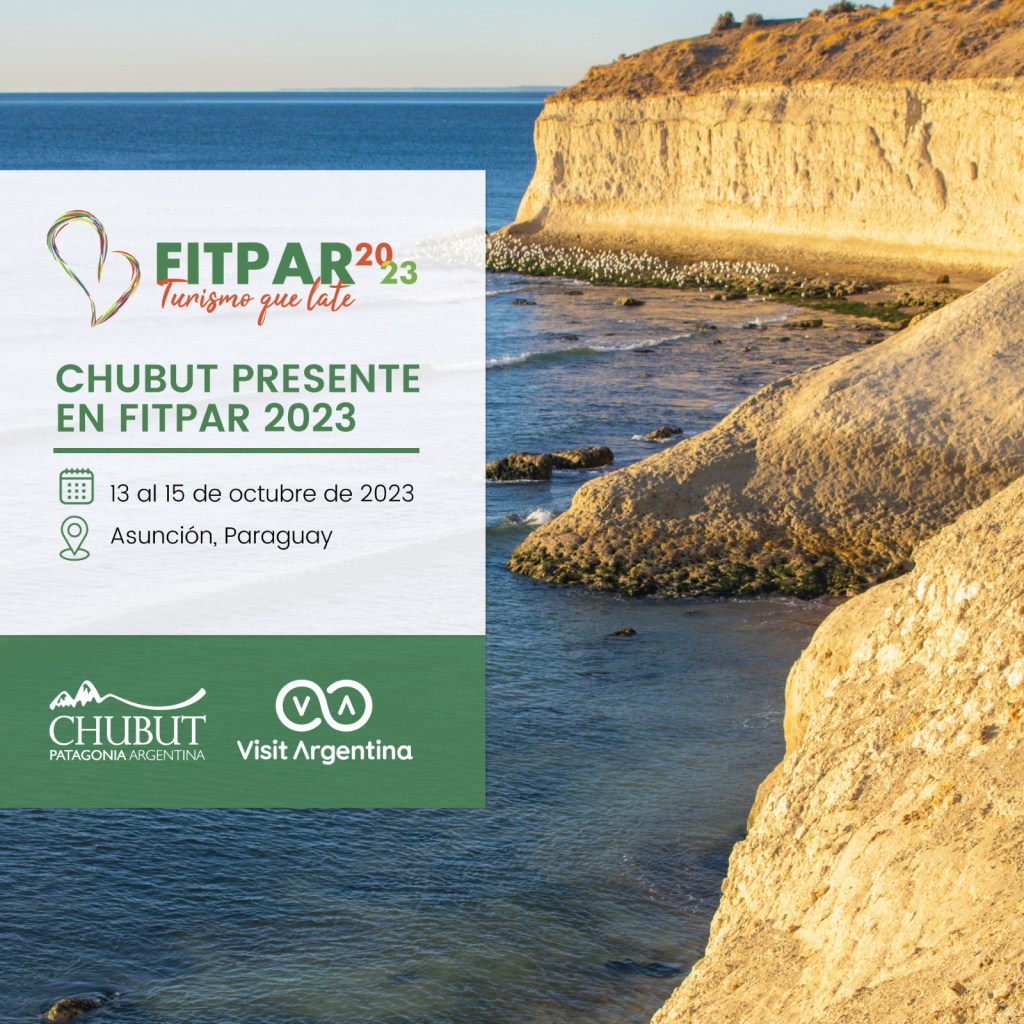 El Gobierno del Chubut participará en FITPAR 2023 y Buy Argentina en&nbsp;Paraguay