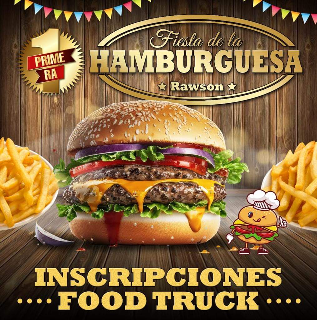 Continúan abiertas las inscripciones de Food Trucks para la Primera Fiesta de la Hamburguesa en&nbsp;Rawson