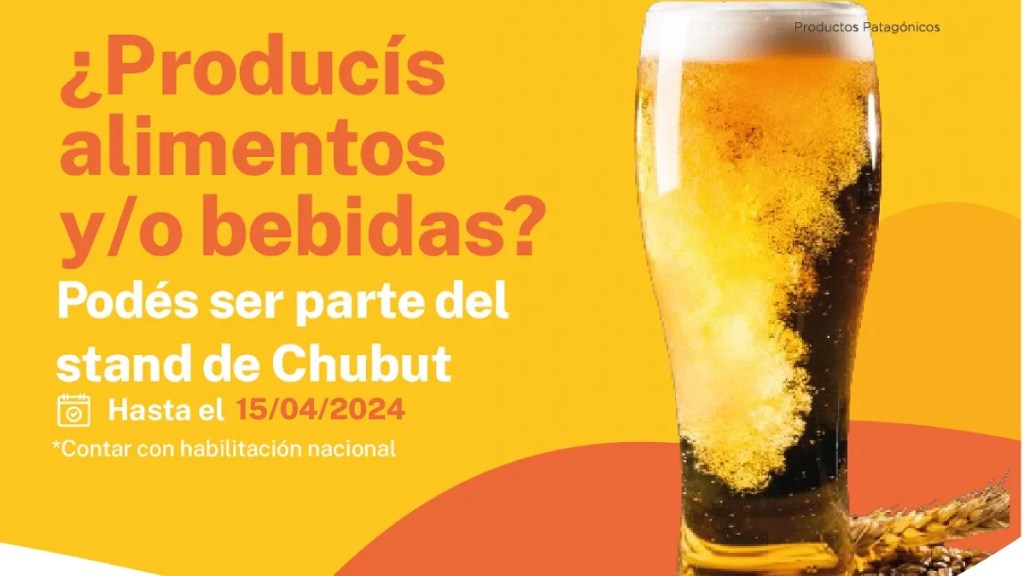 El Gobierno del Chubut convoca a productores de alimentos y bebidas a participar de la Feria Caminos y&nbsp;Sabores