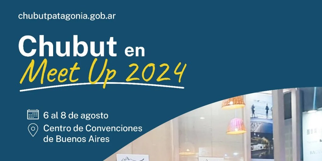 Chubut participará en «Meet Up Argentina» para potenciar el turismo de&nbsp;reuniones