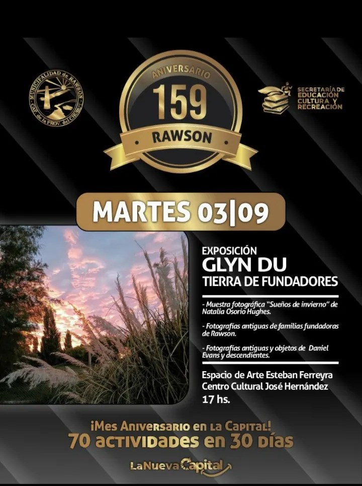 Rawson, aniversario de Rawson, Natalia Osorio Hugues, fotografía, colonos galeses, John Evans, Glyn Du, Trerawson, historia de Rawson, Centro Cultural José Hernández, Patricia Lorenzo Harris, exposición fotográfica, Patrimonio Histórico, familia Evans, arte en Rawson, 159 aniversario