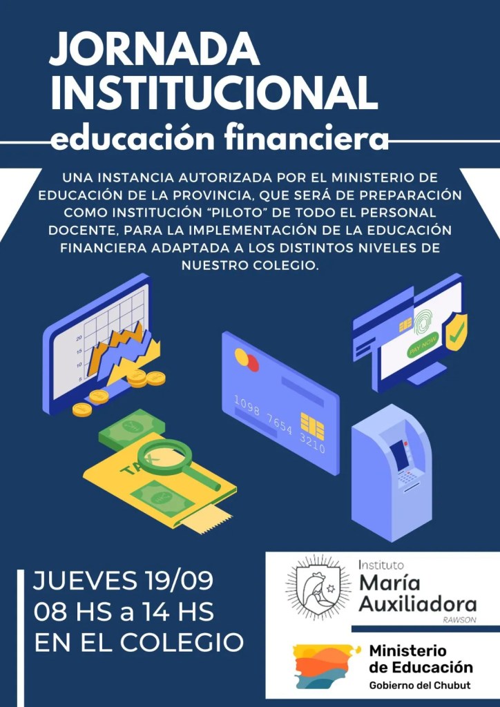 Educación Financiera, Instituto María Auxiliadora, Rawson, docentes, Raquel Zataraín, Ministerio de Educación, José Luis Punta, capacitación, taller, ley VIII N° 150, jornada institucional, enseñanza, contadora pública, niños y dinero, educación escolar, octubre y noviembre