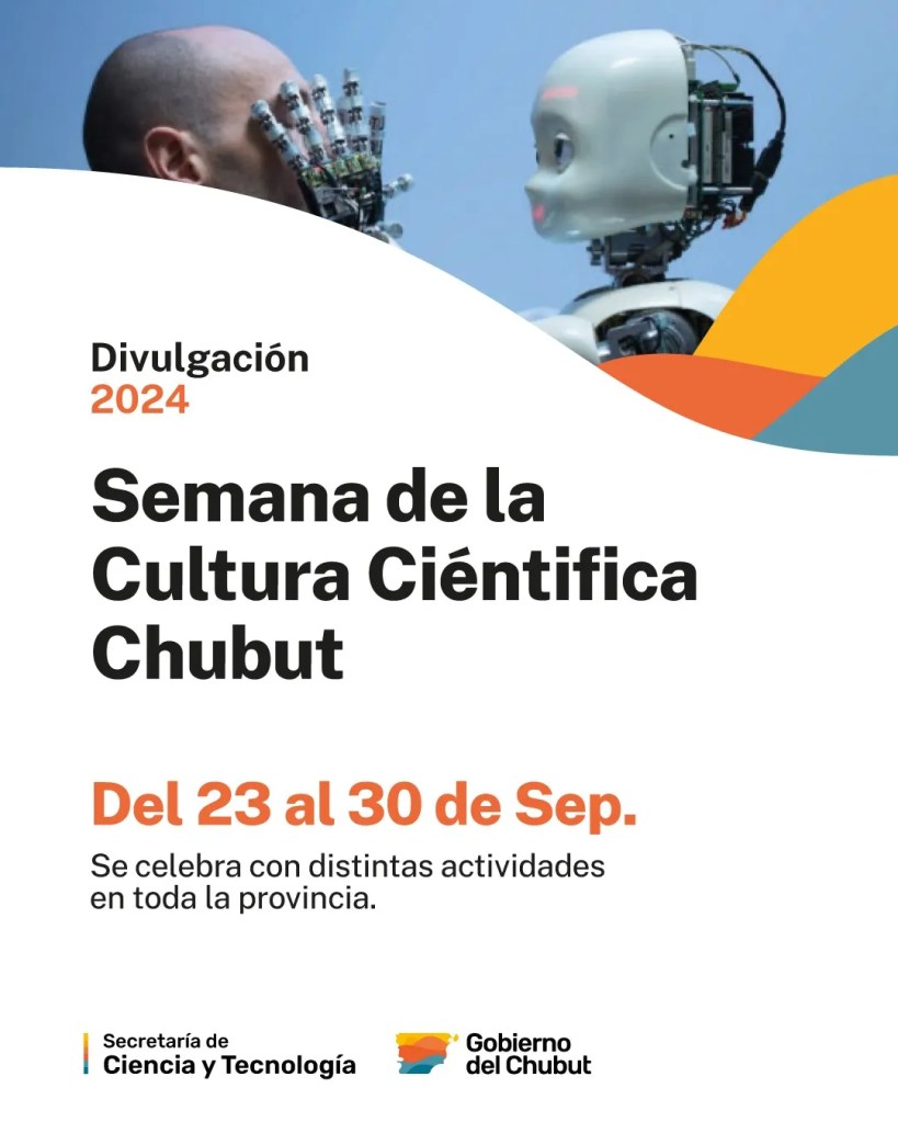 Semana de la Cultura Científica, ciencia en Chubut, desarrollo científico, tecnología, talleres científicos, charlas, cambio climático, biotecnología, energías renovables, CENPAT, CONICET, Universidad del Chubut, divulgación científica, Día Internacional de la Cultura Científica, participación ciudadana