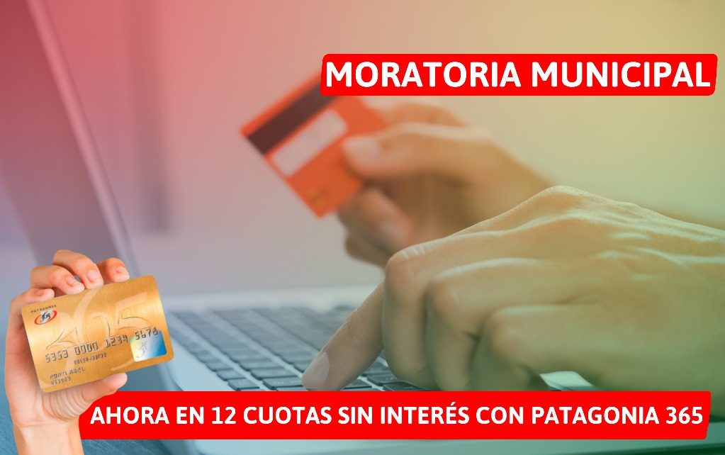 MORATORIA MUNICIPAL: NUEVO BENEFICIO CON PATAGONIA&nbsp;365